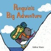 Penguin's Big Adventure (Board book) - Salina Yoon Photo