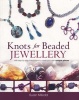 Knots for Beaded Jewellery (Paperback) - Susan Millodot Photo