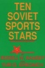 Ten Soviet Sports Stars (Paperback, Illustrated Ed) - Yuri G Khromov Photo