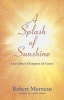 A Splash of Sunshine - And Other Glimpses of Grace (Paperback) - Robert F Morneau Photo