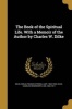 The Book of the Spiritual Life. with a Memoir of the Author by Charles W. Dilke (Paperback) - Emilia Francis Strong Lady Dilke Photo