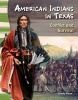 American Indians in Texas - Conflict and Survival (Paperback) - Sandy Phan Photo