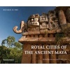 Royal Cities of the Ancient Maya (Hardcover) - Michael D Coe Photo