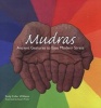 Mudras - Ancient Gestures to Ease Modern Stress (Paperback) - Emily Fuller Williams Photo