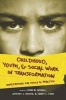 Childhood, Youth, and Social Work in Transformation - Implications for Policy and Practice (Hardcover) - Lynn M Nybell Photo