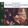 The History Of Classical Music (CD) - Richard Fawkes Photo