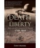 Death or Liberty - Rebels and Radicals Transported to Australia - 1788-1868 (Paperback) - Tony Moore Photo