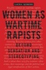 Women as Wartime Rapists - Beyond Sensation and Stereotyping (Paperback) - Laura Sjoberg Photo