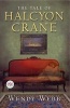 The Tale of Halcyon Crane (Paperback) - Wendy Webb Photo