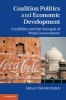 Coalition Politics and Economic Development - Credibility and the Strength of Weak Governments (Hardcover, New) - Irfan Nooruddin Photo