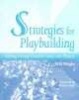 Strategies for Playbuilding - Helping Groups Translate Issues into Theatre (Paperback) - Herbert R Kohl Photo