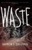 Waste (Paperback) - Andrew F Sullivan Photo