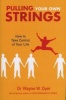 Pulling Your Own Strings (Paperback, Reissue) - Wayne W Dyer Photo