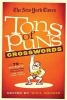 The New York Times Tons of Puns Crosswords - 75 Punny Puzzles from the Pages of the New York Times (Paperback) - Will Shortz Photo