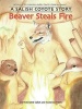 Beaver Steals Fire - A Salish Coyote Story (Paperback) - Confederated Salish and Kootenai Tribes Photo