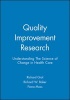 Quality Improvement Research - Understanding the Science of Change in Healthcare (Paperback) - Richard Grol Photo