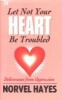 Let Not Your Heart Be Troubled (Paperback) - Norvel Hayes Photo