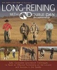 Long Reining with Double Dan - Safe, Controlled Ground Techniques for Building Partnership, Achieving Softness, and Overcoming Training and Behavioral Issues (Paperback) - Dan James Photo