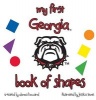 My First Georgia Book of Shapes (Board book) - Donna Howard Photo