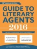 Guide to Literary Agents 2016 - The Most Trusted Guide to Getting Published (Paperback, 25th) - Chuck Sambuchino Photo