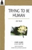 Trying to be Human - Zen Talks (Paperback) - Cheri Huber Photo