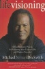 Life Visioning - A Transformative Process for Activating Your Unique Gifts and Highest Potential (Paperback) - Michael Bernard Beckwith Photo