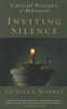 Inviting Silence - Universal Principles Of Meditation (Paperback) - Gunilla Norris Photo