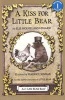 A kiss for Little Bear (Paperback, 1st Harper trophy ed) - Else Holmelund Minarik Photo