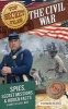 The Civil War - Spies, Secret Missions, and Hidden Facts from the Civil War (Paperback) - Stephanie Bearce Photo