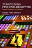 Studio Television Production and Directing - Concepts, Equipment, and Procedures (Paperback, 2nd Revised edition) - Andrew Utterback Photo