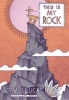 This is My Rock (Hardcover) - David Lucas Photo