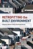 Retrofitting the Built Environment (Hardcover) - William Swan Photo