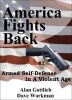 America Fights Back - Armed Self-Defense in a Violent Age (Hardcover) - Alan Gottlieb Photo