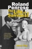 Roland Penrose - The Life of a Surrealist (Hardcover) - James King Photo