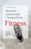 Mentale, Emotionale und Korperliche Fitness - Wie Man Dauerhaft Leistungsfahig Bleibt (German, Hardcover) - Sven C Voelpel Photo