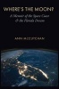 Where's the Moon? - A Memoir of the Space Coast and the Florida Dream (Paperback) - Ann McCutchan Photo