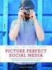 Picture Perfect Social Media - A Handbook for Styling Perfect Photos for Posting, Blogging, and Sharing (Paperback) - Jennifer Young Photo