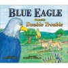 Blue Eagle Meets Double Trouble (Hardcover) - Steven E Jones Photo