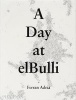 A Day at ElBulli - An Insight into the Ideas, Methods, and Creativity of Ferran Adriaa (Hardcover, Classic ed) - Albert Adria Photo