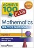 Achieve 100+ Maths Practice Questions (Paperback) - Steph King Photo