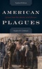 American Plagues - Lessons from Our Battles with Disease (Hardcover, Updated Ed) - Stephen H Gehlbach Photo