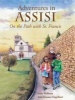 Adventures in Assisi - On the Path with St. Francis (Hardcover) - Amy Welborn Photo