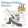 Fabulous Fishing Funnies (Hardcover) - Jonny Hawkins Photo