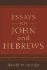 Essays on John and Hebrews (Paperback) - Harold W Attridge Photo