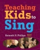 Teaching Kids to Sing (Paperback, 2nd Revised edition) - Kenneth H Phillips Photo