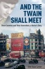 And the Twain Shall Meet - Three Countries and Three Generations, a Doctor's Story (Hardcover) - Lindy Rajan Cartner Photo