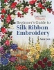 Beginner's Guide to Silk Ribbon Embroidery (Paperback) - Ann Cox Photo