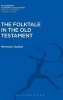 The Folktale in the Old Testament (Hardcover) - Hermann Gunkel Photo