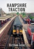 Hampshire Traction (Paperback) - Matthew Taylor Photo