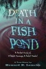 Death in a Fish Pond - A Perfect Husband, a Perfect Marriage, a Perfect Murder? (Hardcover, Parental Adviso) - Howard R Lemcke Photo